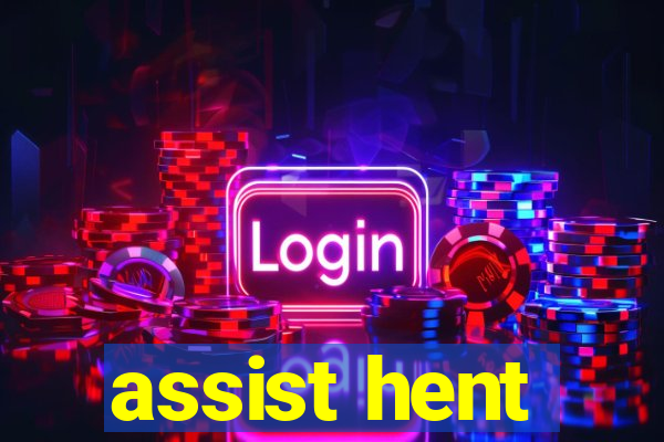 assist hent